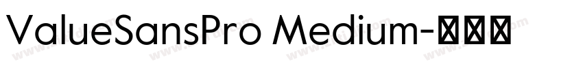 ValueSansPro Medium字体转换 ValueSansPro Medium字体转换
